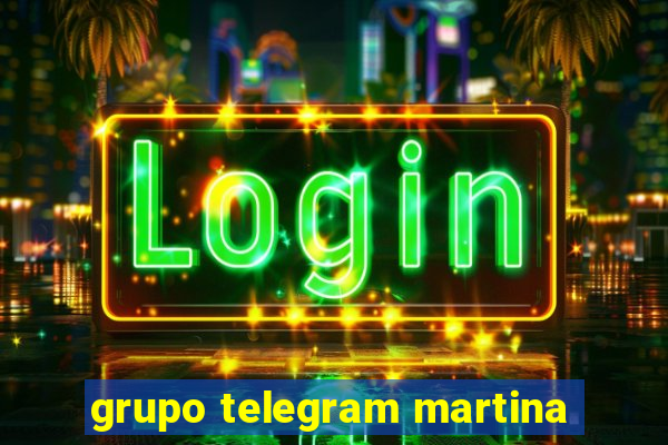 grupo telegram martina